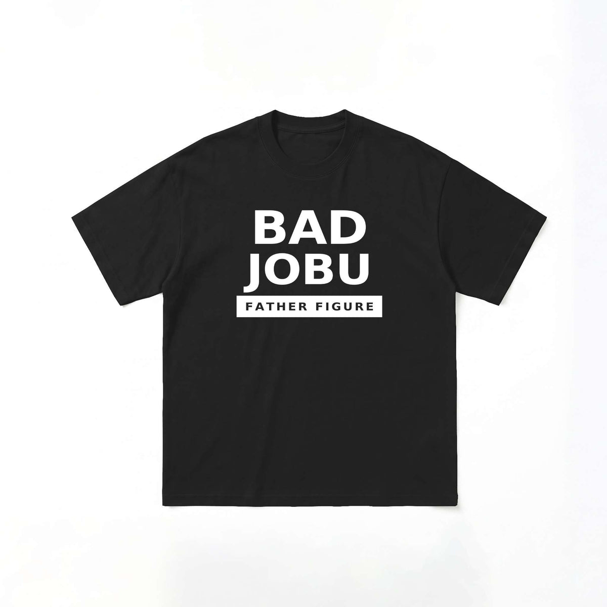 Bad Jobu Father Figure T Shirt